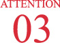 ATTENTION 03